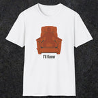 0479 I'll Know | Funny Dad T-Shirt | RustyDad