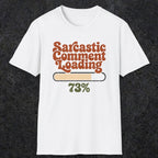 0394 Sarcastic Comment Loading | Funny Dad T-Shirt | RustyDad