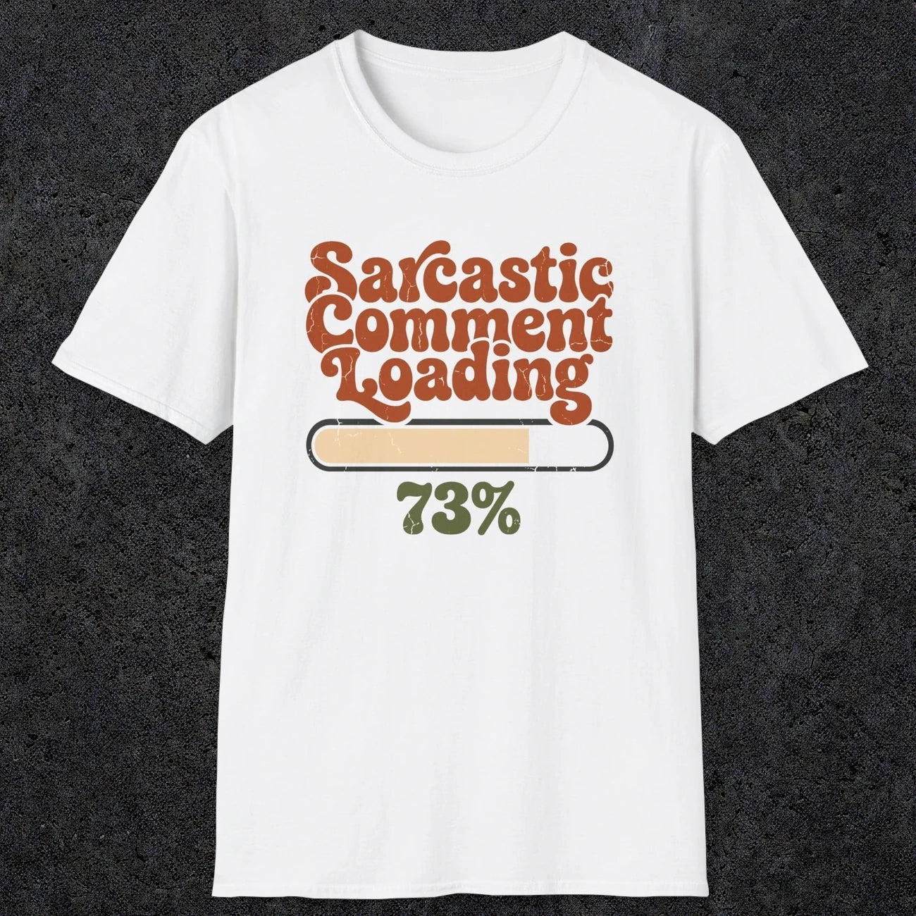 0394 Sarcastic Comment Loading | Funny Dad T-Shirt | RustyDad