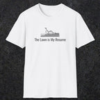 078 The lawn is my resume | Funny Dad T-Shirt | RustyDad