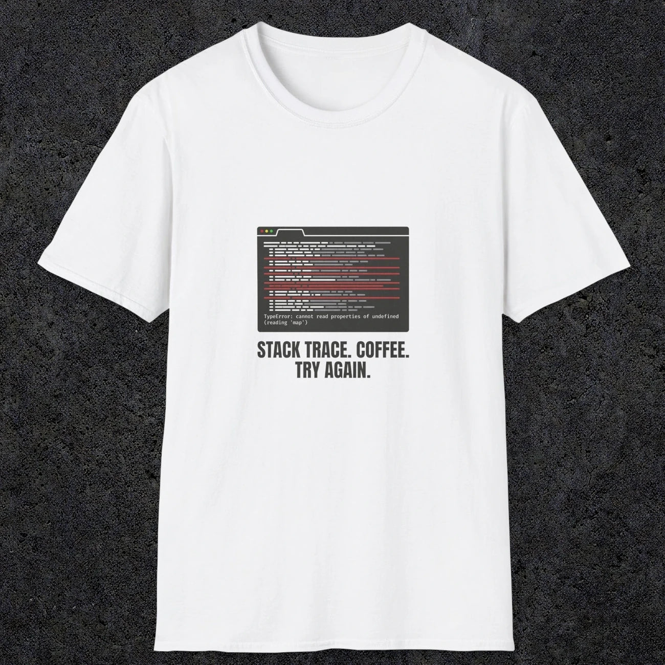 0126 Stack Trace Coffee Try Again | Funny Dad T-Shirt | RustyDad