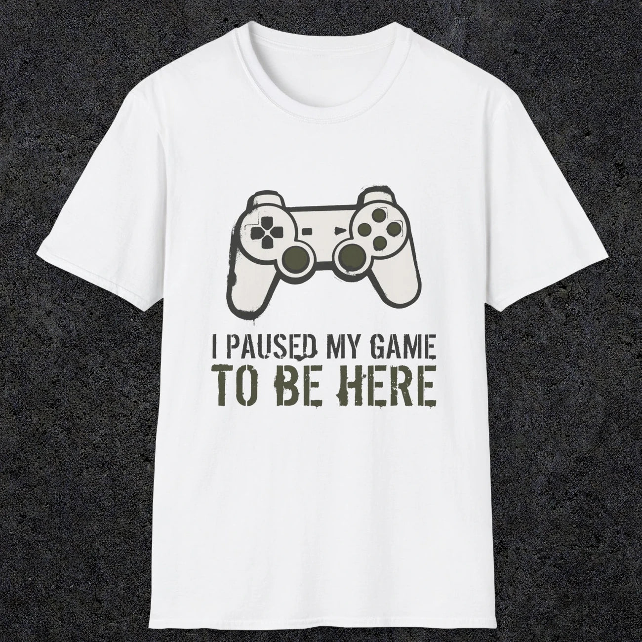 0376 I Paused My Game To Be Here | Funny Dad T-Shirt | RustyDad