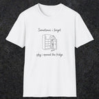 0099 Sometimes i forget why i opened the fridge | Funny Dad T-Shirt | RustyDad