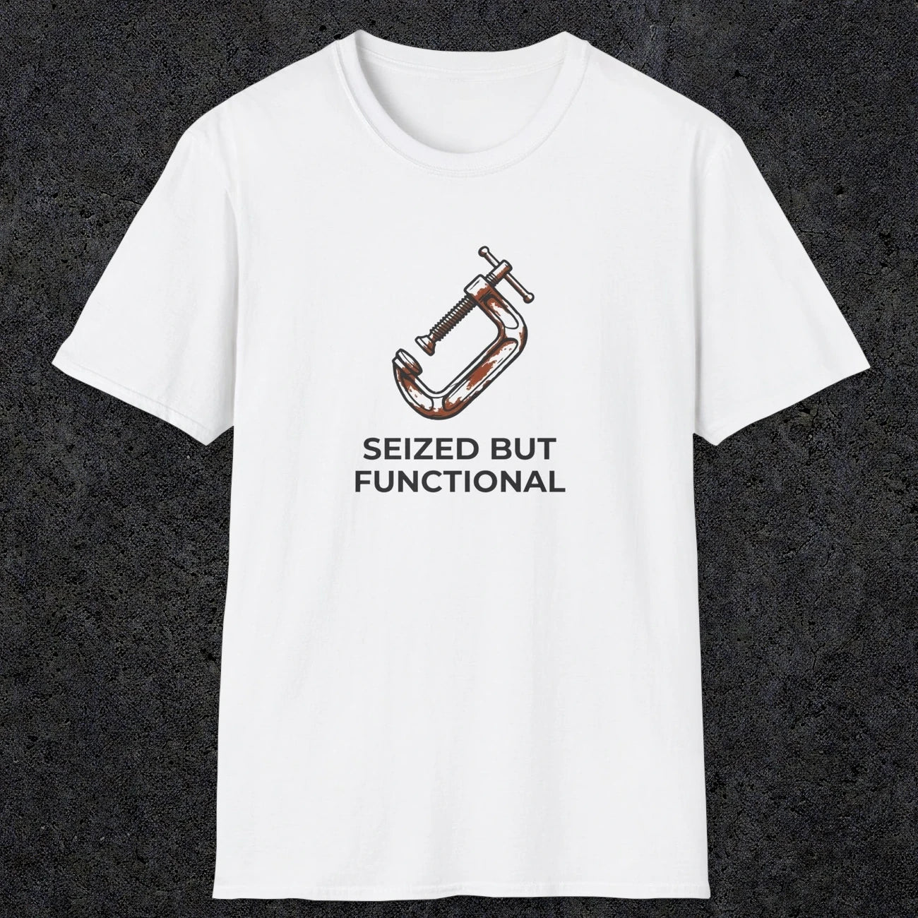 040 Seized But Functional | Funny Dad T-Shirt | RustyDad