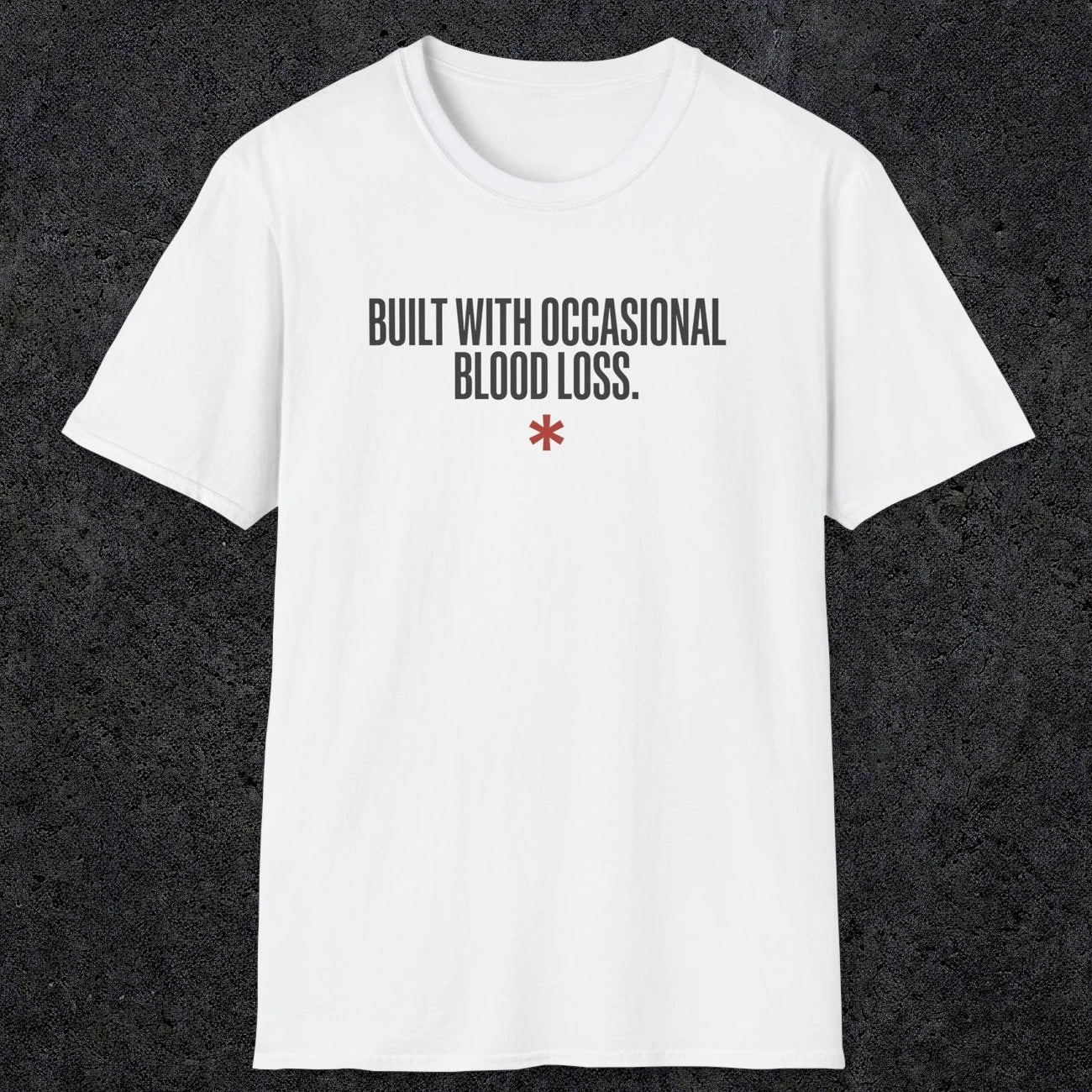 0247 Built With Occasional Blood Loss | Funny Dad T-Shirt | RustyDad