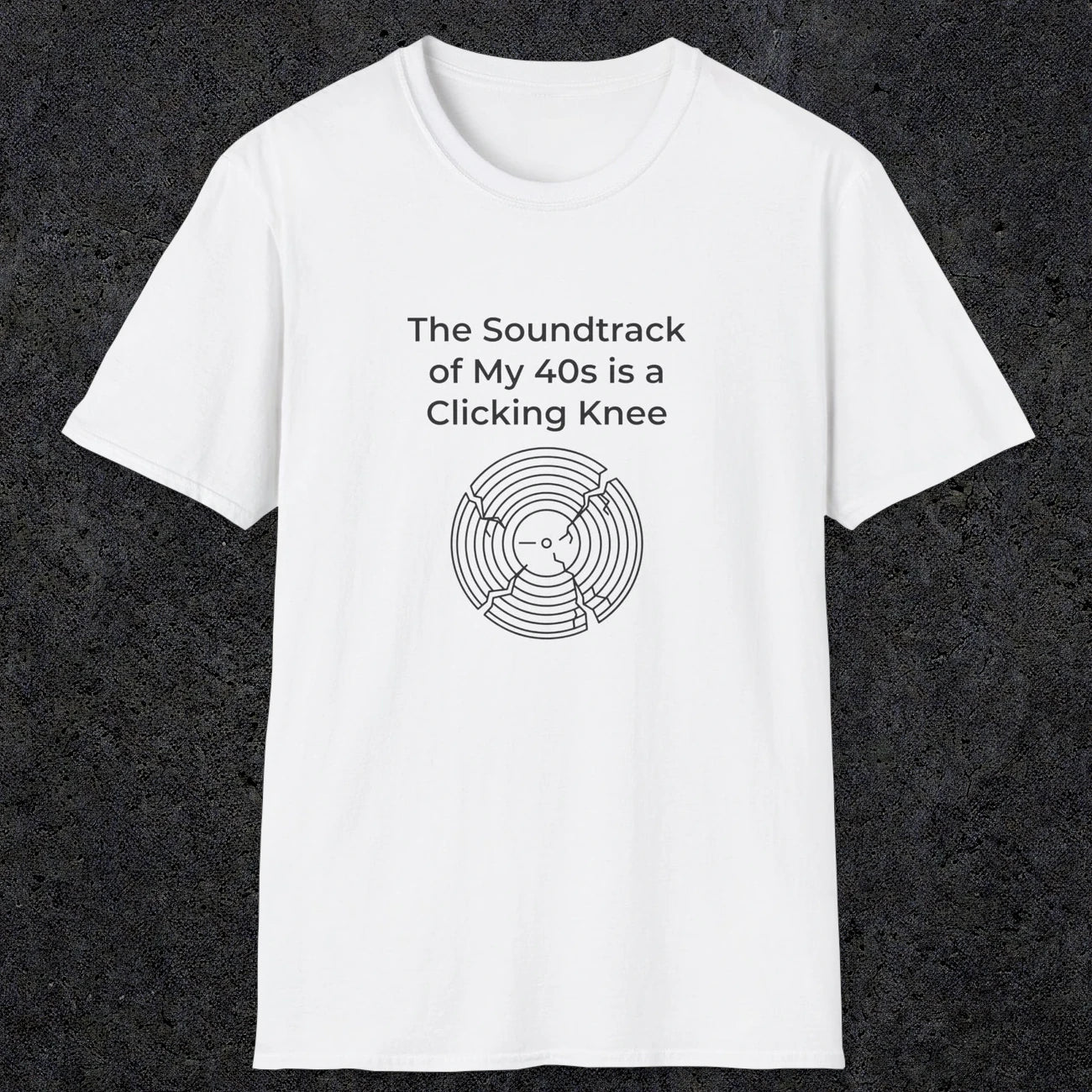 052 The Soundtrack Of My 40's Is A Clicking Knee | Funny Dad T-Shirt | RustyDad