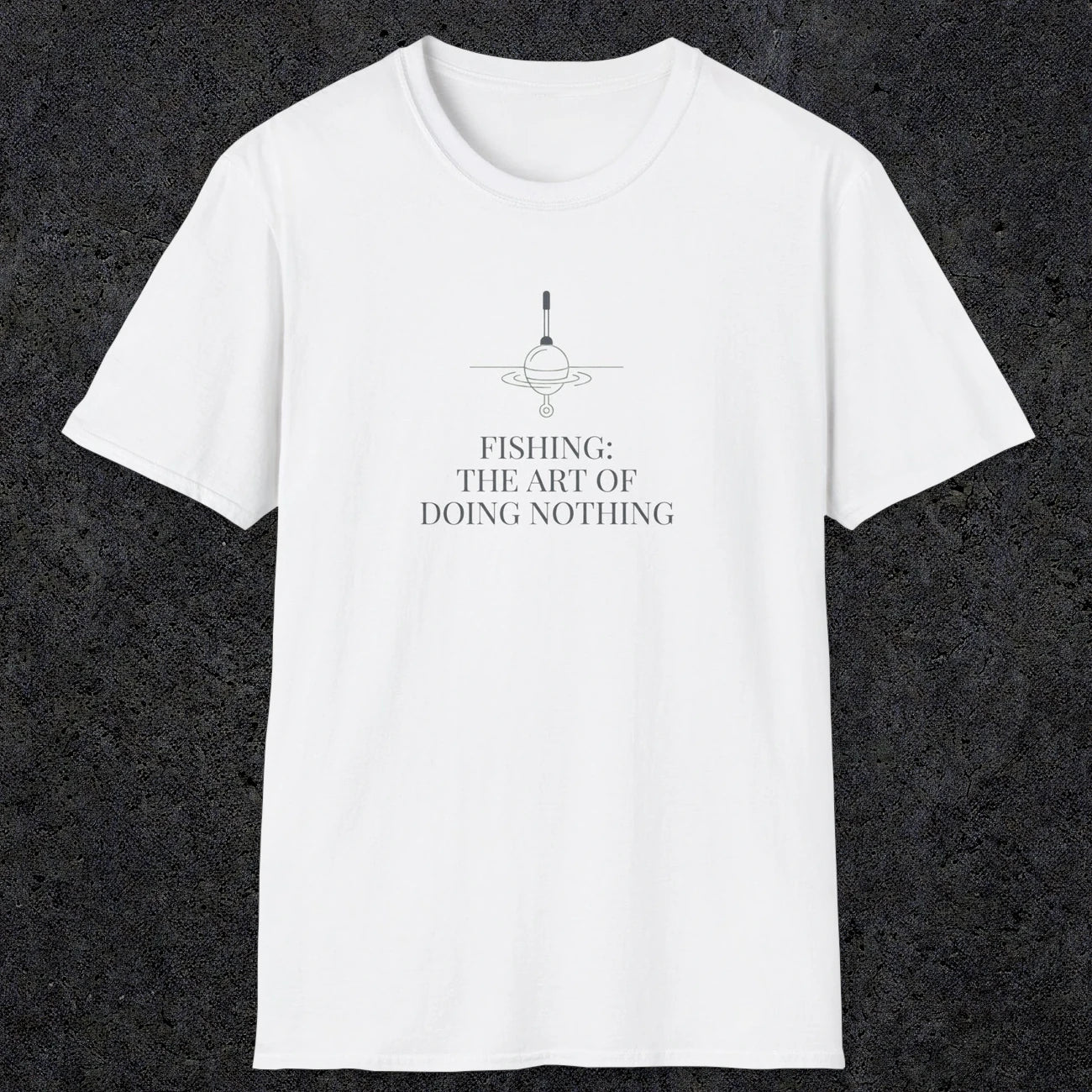 0056 Fishing the art of doing nothing | Funny Dad T-Shirt | RustyDad