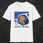 0239 Good Dog. Long Road | Funny Dad T-Shirt | RustyDad