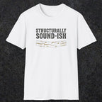 0063 Structurally sound-ish | Funny Dad T-Shirt | RustyDad
