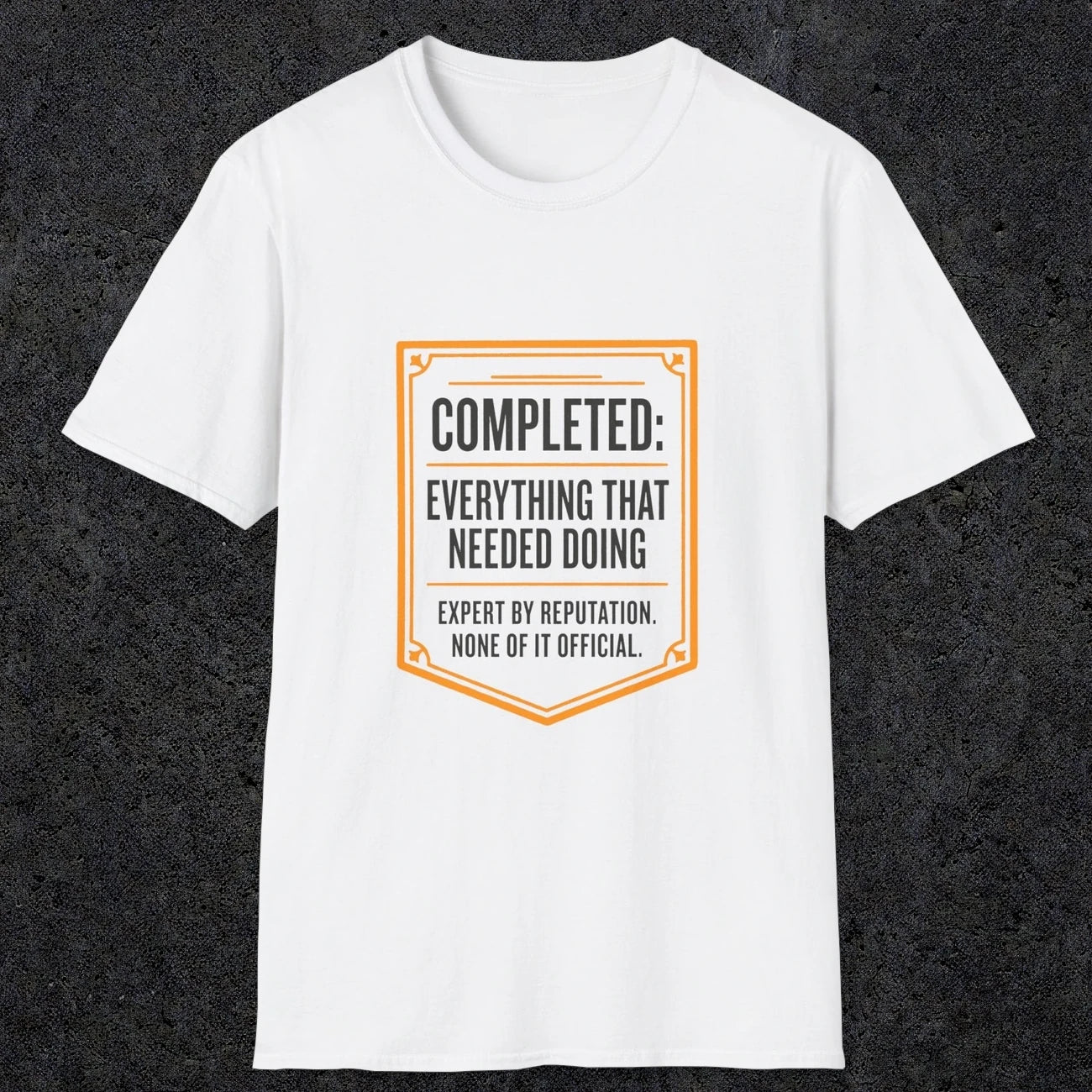 0148 Completed Everything That Needed Doing | Funny Dad T-Shirt | RustyDad