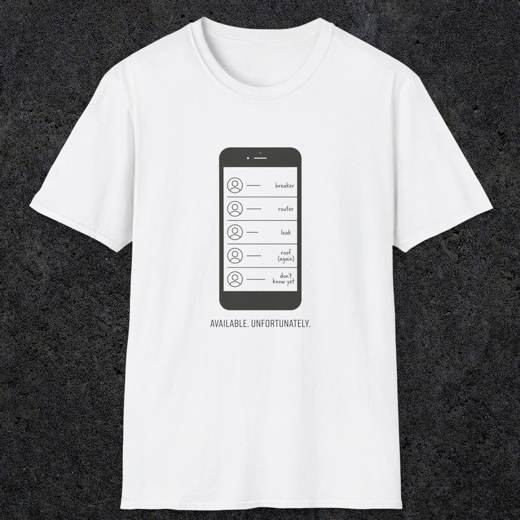 0135 Available Unfortunately | Funny Dad T-Shirt | RustyDad