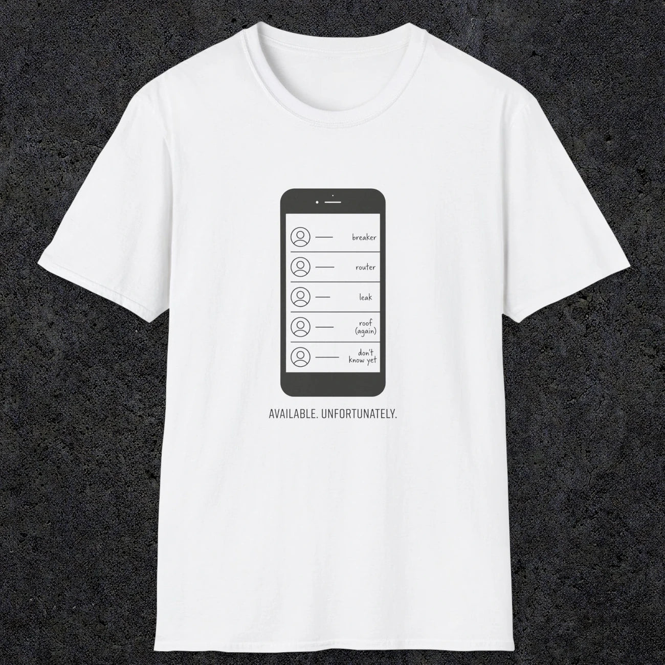 0135 Available Unfortunately | Funny Dad T-Shirt | RustyDad