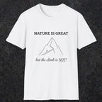 0103 Nature is great, but the climb is not | Funny Dad T-Shirt | RustyDad
