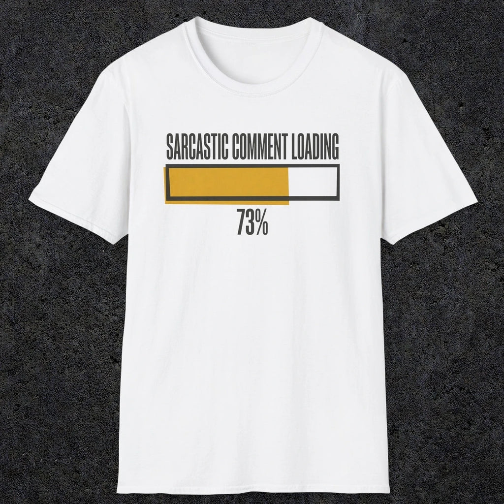 0396 Sarcastic Comment Loading | Funny Dad T-Shirt | RustyDad