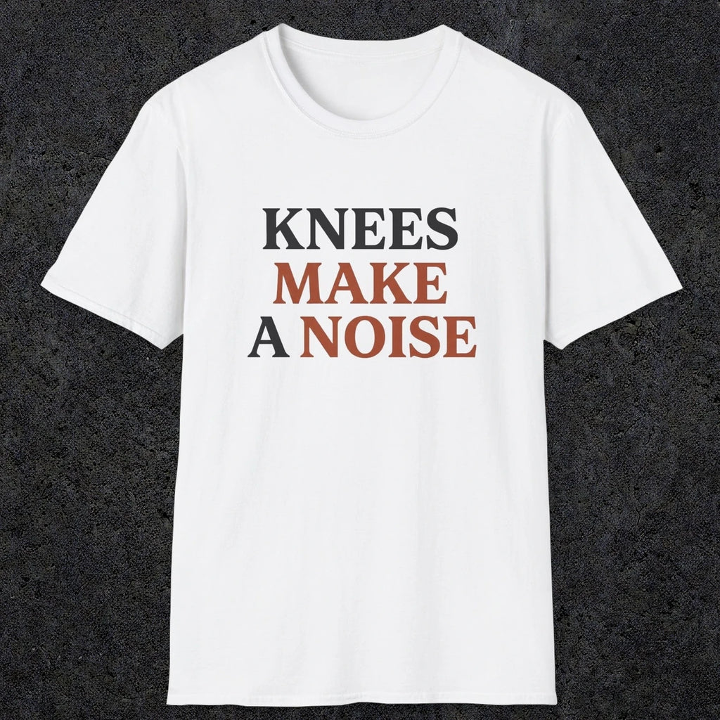 0048 Knees make a noise | Funny Dad T-Shirt | RustyDad