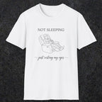 0073 Not sleeping just resting my eyes | Funny Dad T-Shirt | RustyDad