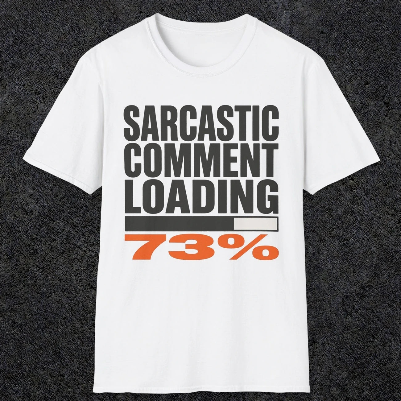 0399 Sarcastic Comment Loading | Funny Dad T-Shirt | RustyDad
