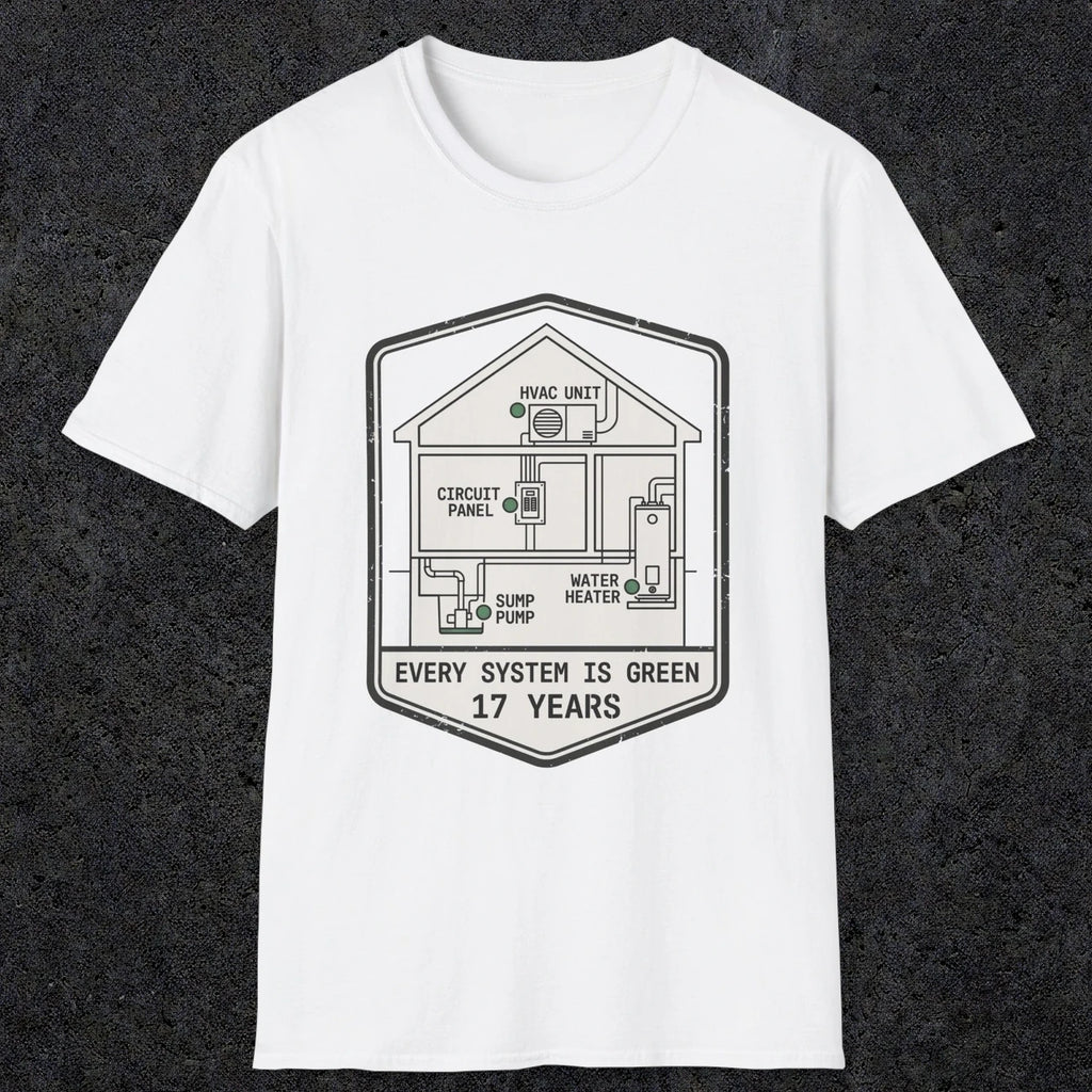 0092 Every System Is Green 17 Years | Funny Dad T-Shirt | RustyDad