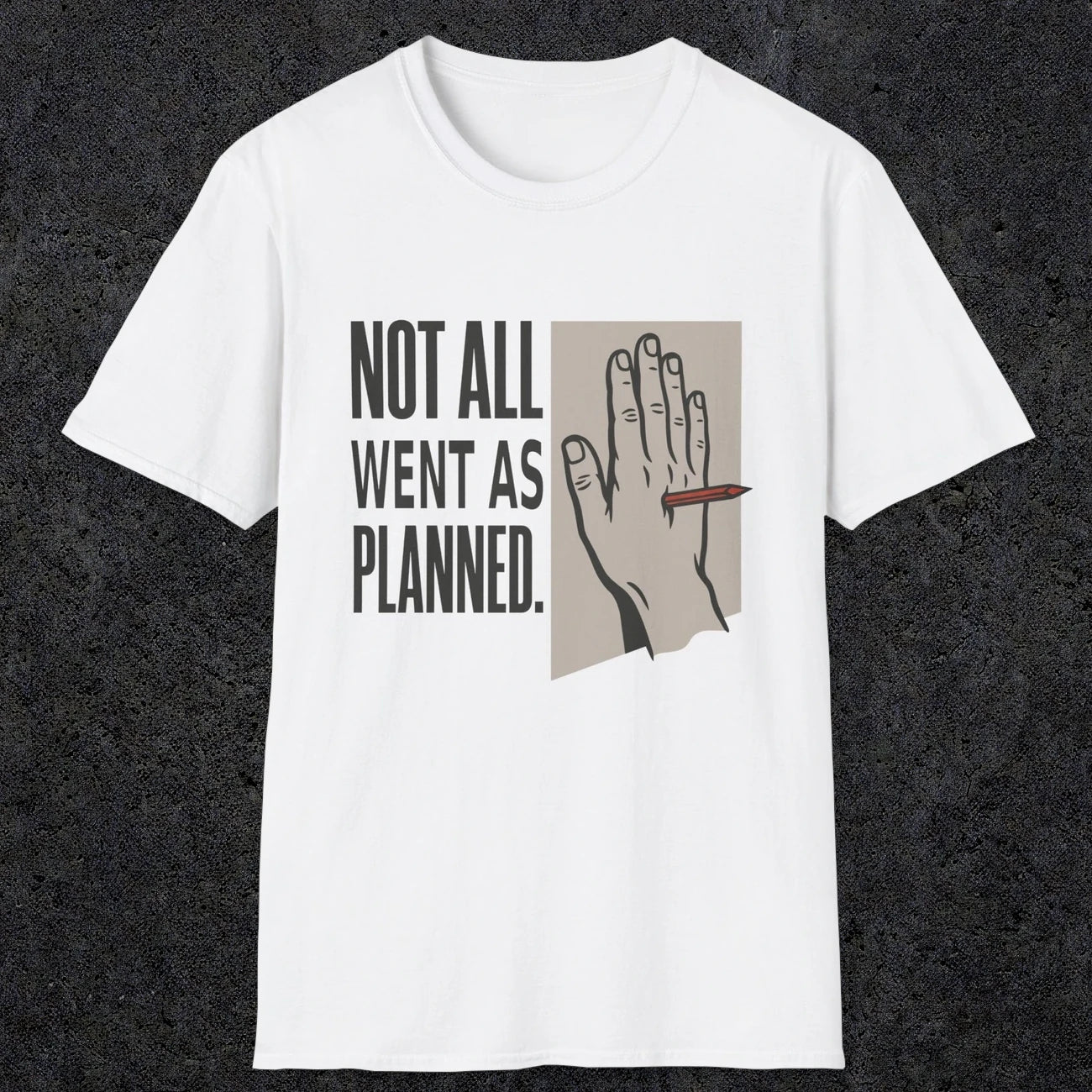 0250 Not All Went As Planned | Funny Dad T-Shirt | RustyDad