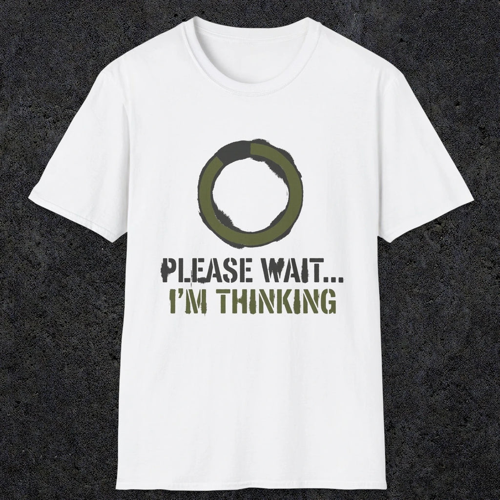 0367 Please Wait ... Im Thinking | Funny Dad T-Shirt | RustyDad