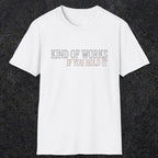 0034 Kind of works if you hold it | Funny Dad T-Shirt | RustyDad