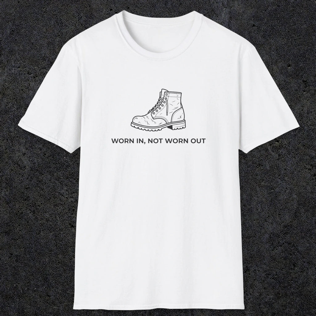 072 Worn in, not worn out | Funny Dad T-Shirt | RustyDad