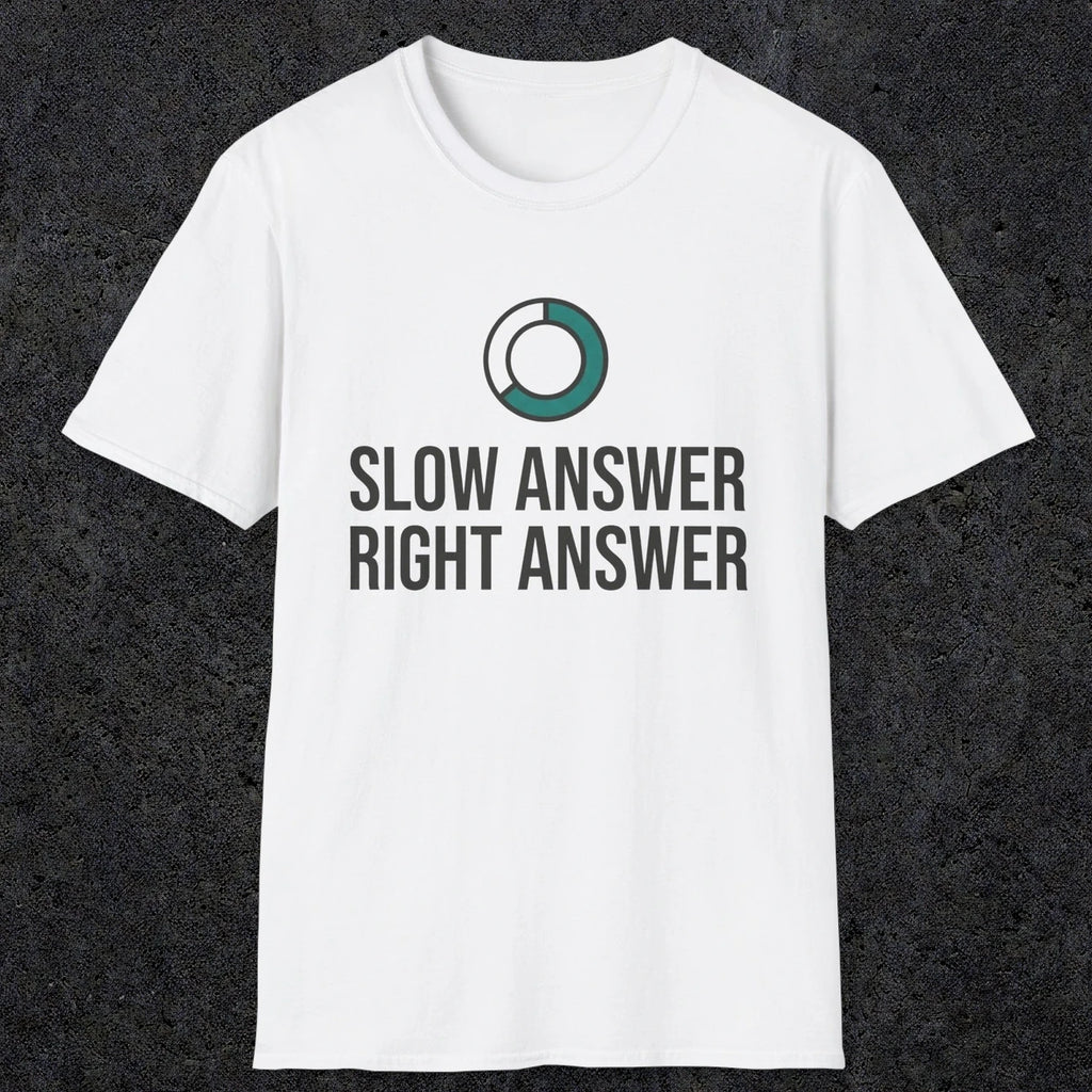 0335 Slow Answer = Right Answer | Funny Dad T-Shirt | RustyDad
