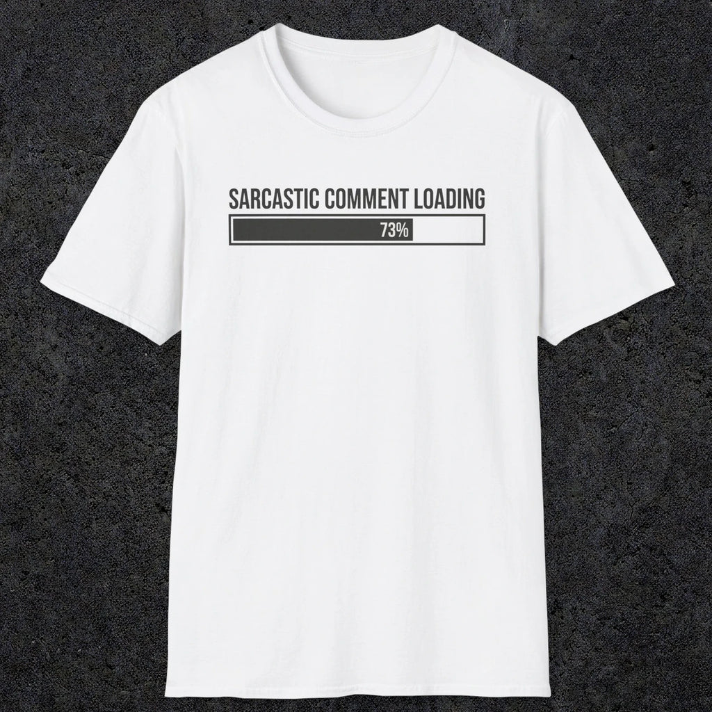 0392 Sarcastic Comment Loading | Funny Dad T-Shirt | RustyDad