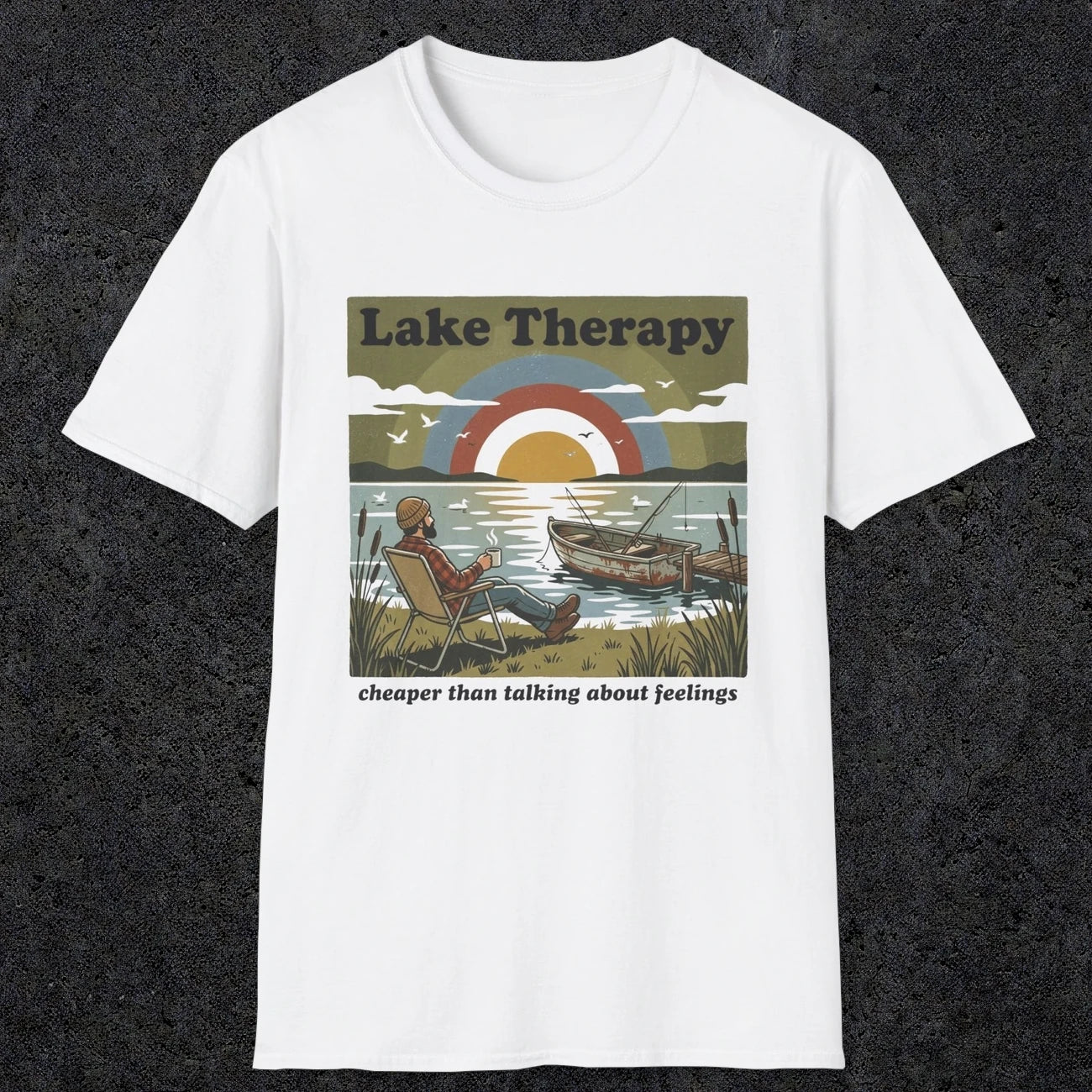 002 Lake therapy, cheaper than talking about feelings | Funny Dad T-Shirt | RustyDad