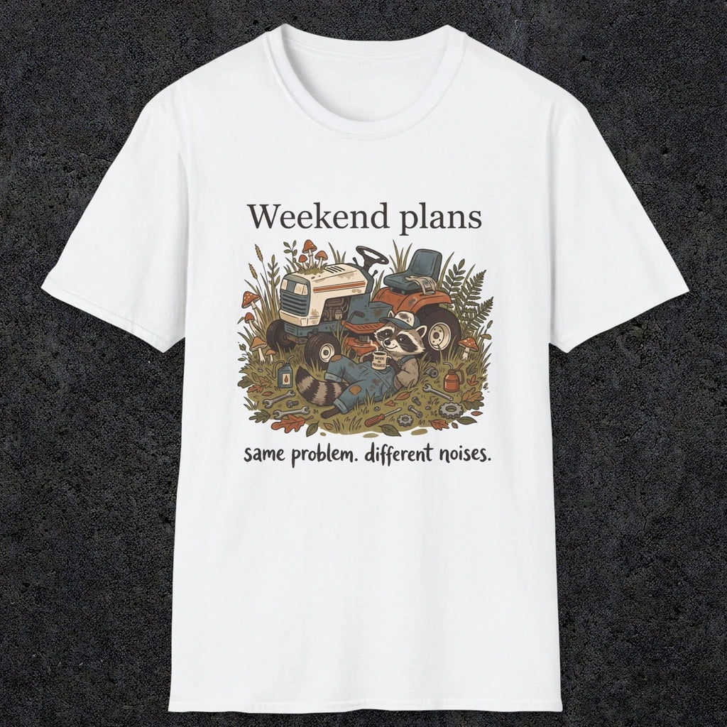 003 Weekend plans, same problems different noises | Funny Dad T-Shirt | RustyDad