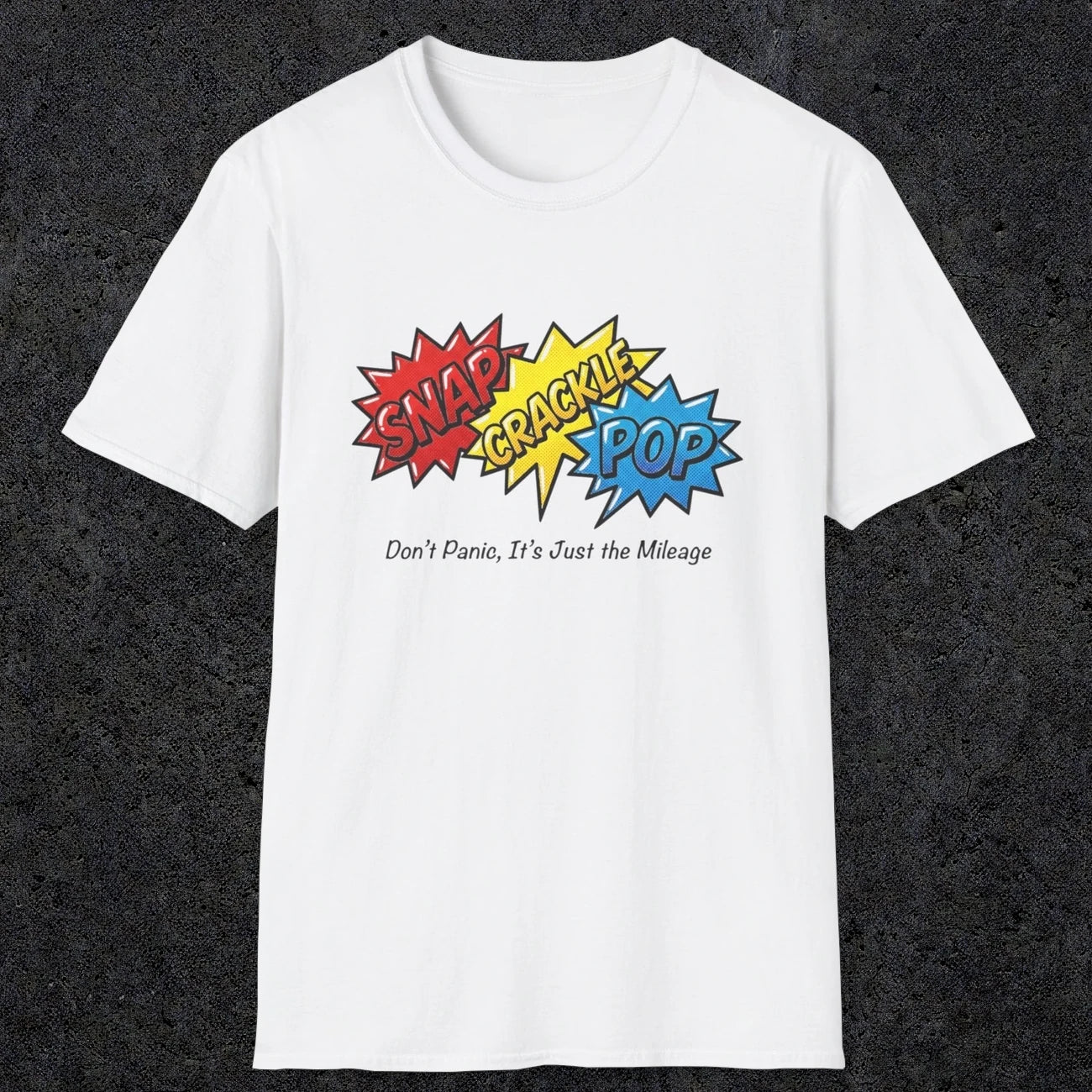 038 Snap Crackle Pop | Funny Dad T-Shirt | RustyDad