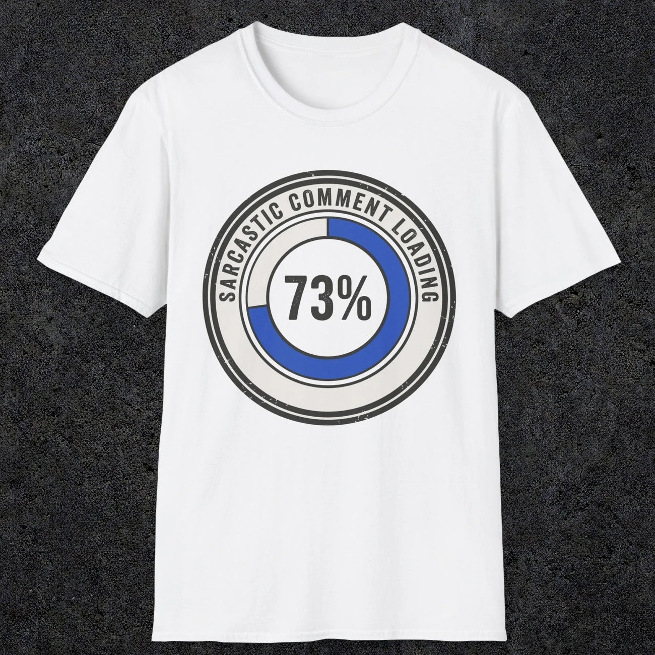 0391 Sarcastic Comment Loading | Funny Dad T-Shirt | RustyDad