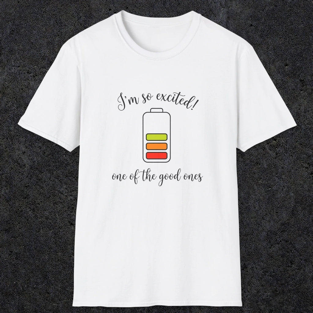 0121 I'm so excited - one of the good ones | Funny Dad T-Shirt | RustyDad