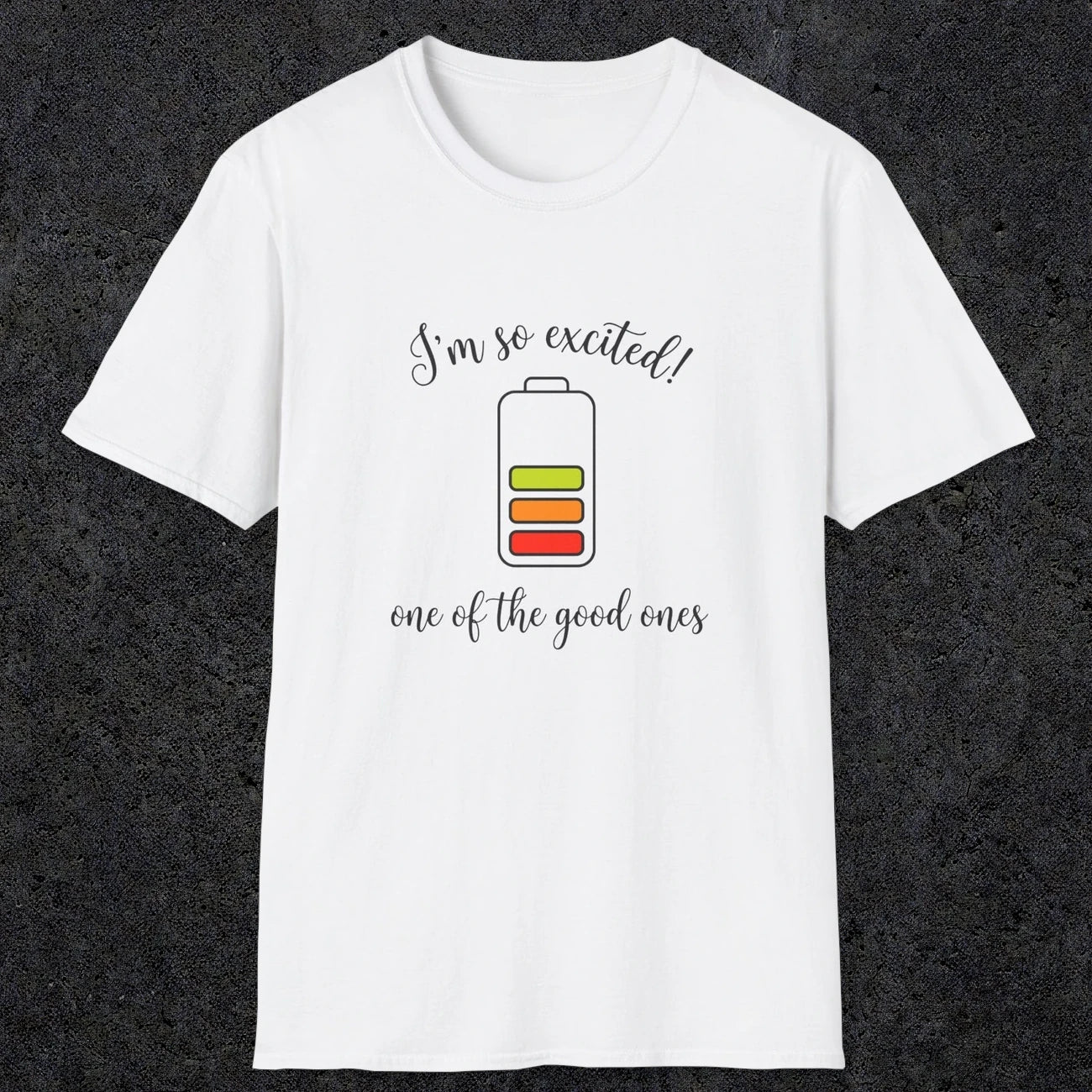 0121 I'm so excited - one of the good ones | Funny Dad T-Shirt | RustyDad