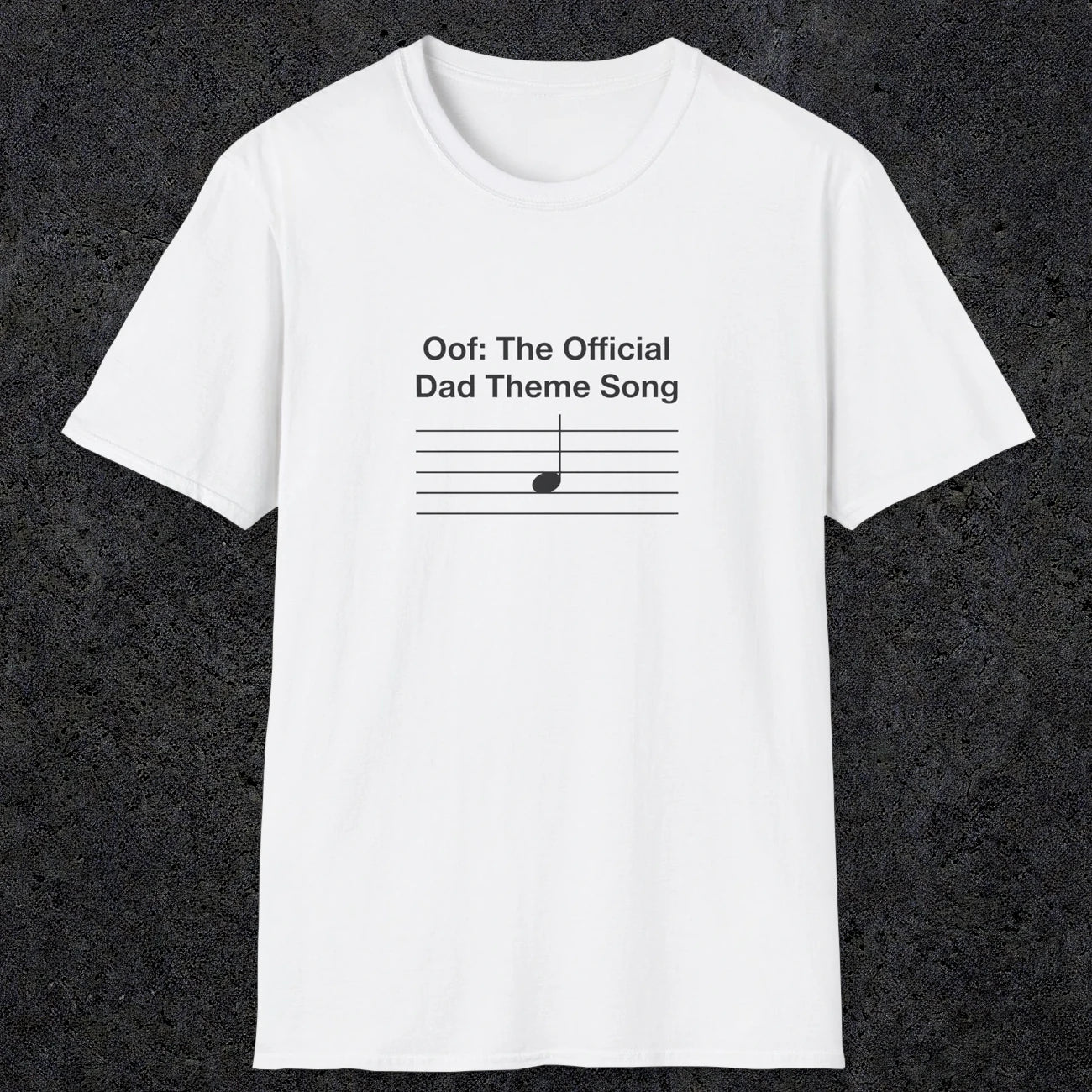 049 Oof: The Official Dad Theme Song | Funny Dad T-Shirt | RustyDad