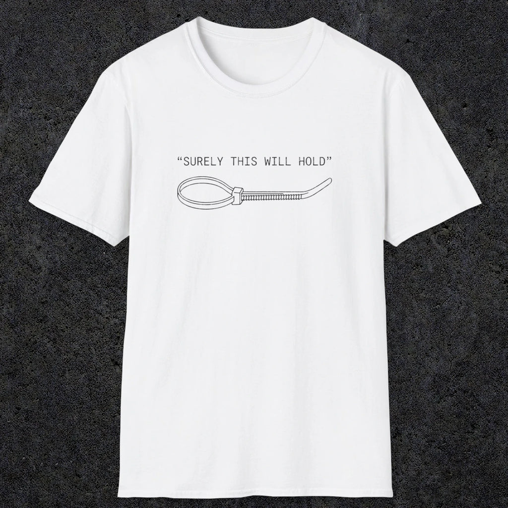 0064 Surely this will hold | Funny Dad T-Shirt | RustyDad