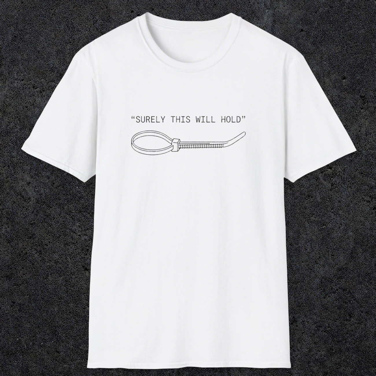 0064 Surely this will hold | Funny Dad T-Shirt | RustyDad