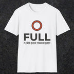 0334 Full, Please Queue Your Request | Funny Dad T-Shirt | RustyDad