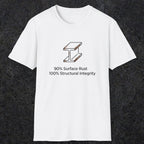 048 90% Surface Rust 100% Structural Integrity | Funny Dad T-Shirt | RustyDad