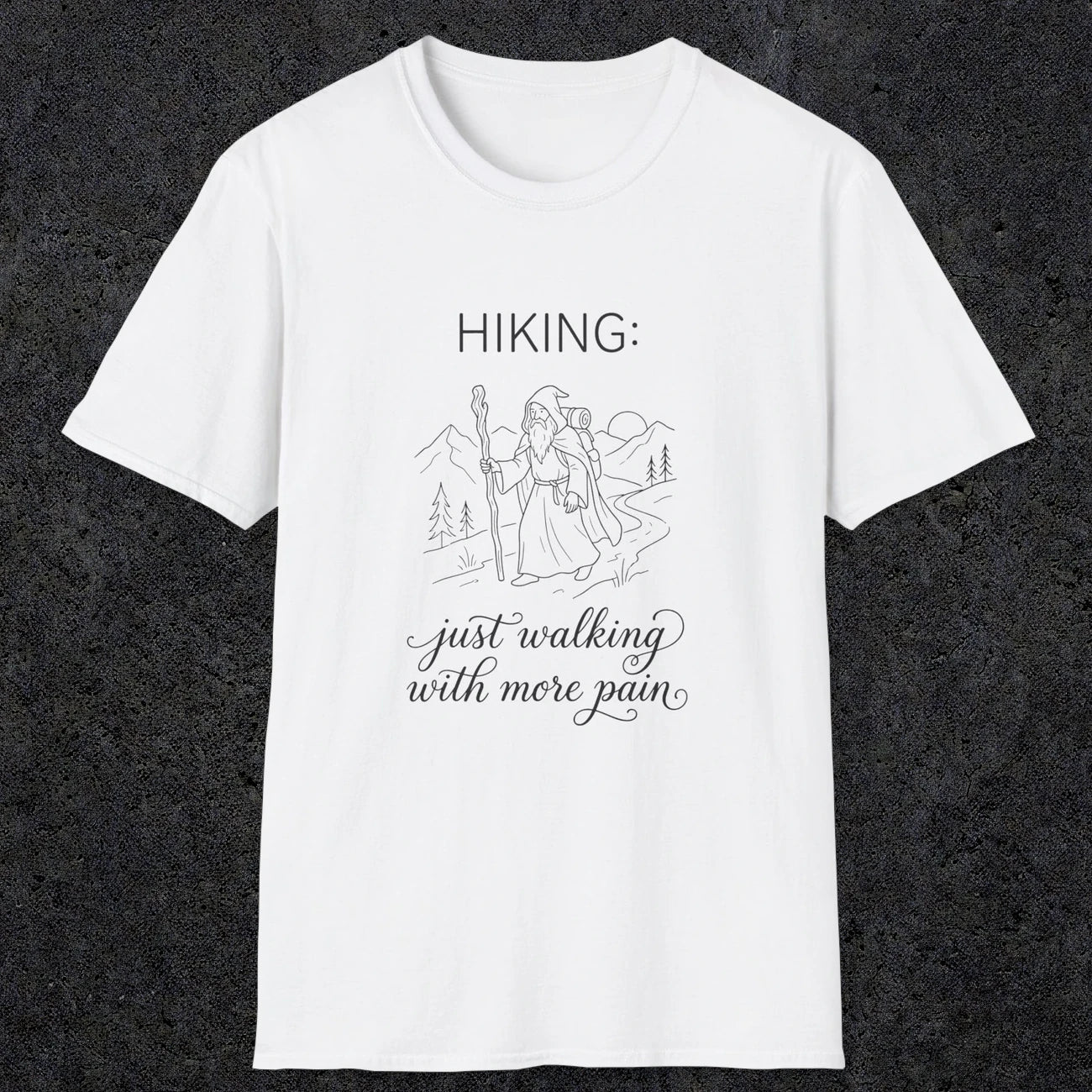 0104 Hiking: just walking with more pain | Funny Dad T-Shirt | RustyDad
