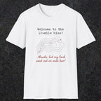 0114 Welcome to the 12-mile .. thanks but my back went out on mile two | Funny Dad T-Shirt | RustyDad