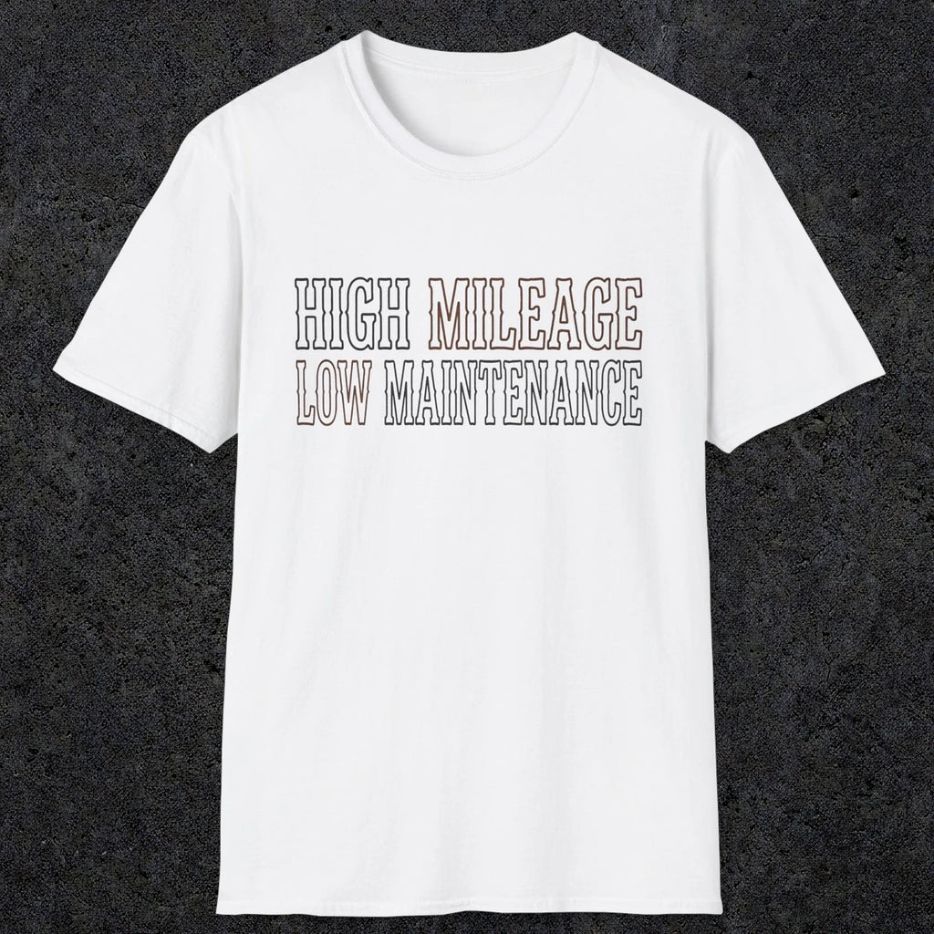 0043 High Mileage Low maintenance | Funny Dad T-Shirt | RustyDad