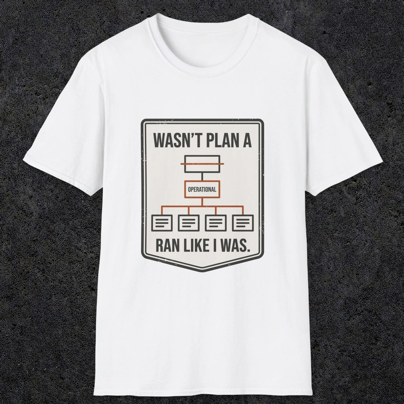 0097 Wasnt Plan A Ran Like I Was | Funny Dad T-Shirt | RustyDad