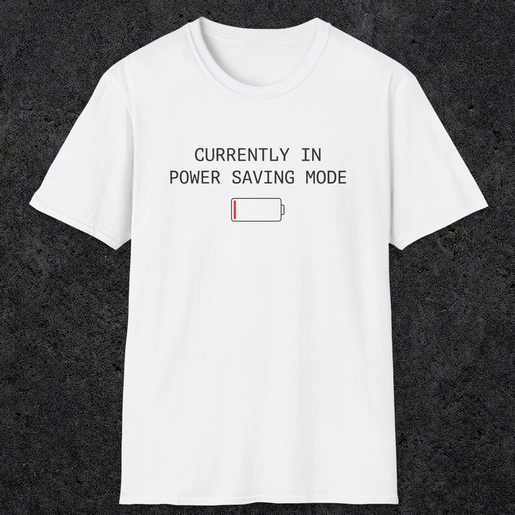 0075 Currently in power saving mode | Funny Dad T-Shirt | RustyDad