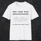105 The view was breathtaking so was the joint pain | Funny Dad T-Shirt | RustyDad