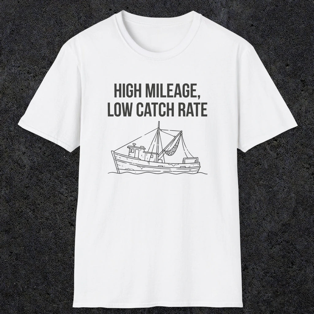 0674 High Mileage Low Catch Rate | Funny Dad T-Shirt | RustyDad