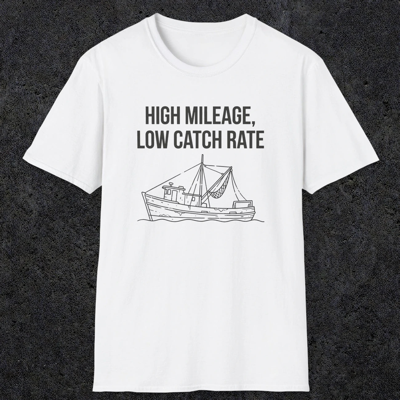 0674 High Mileage Low Catch Rate | Funny Dad T-Shirt | RustyDad