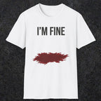 0483 I'M Fine | Funny Dad T-Shirt | RustyDad