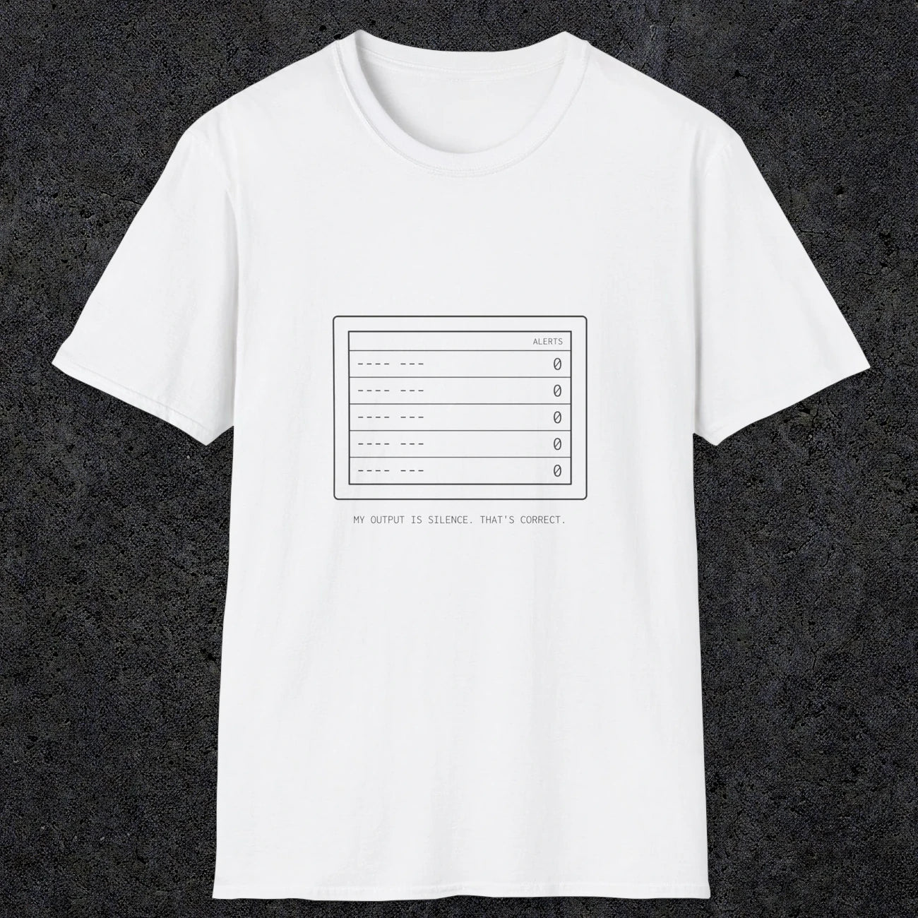 0106 My Output Is Silence That Is Correct | Funny Dad T-Shirt | RustyDad