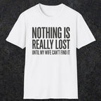 0575 Nothing Is Really Lost | Funny Dad T-Shirt | RustyDad